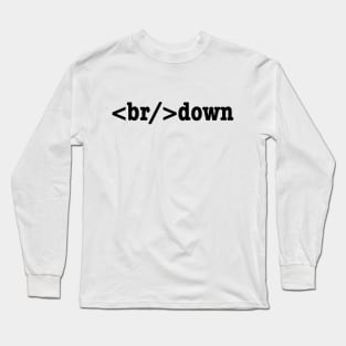 breakdown HTML Code Long Sleeve T-Shirt